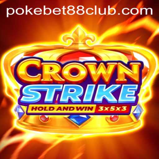 Crownstrike: The Ultimate Gaming Experience with Pokebet 88