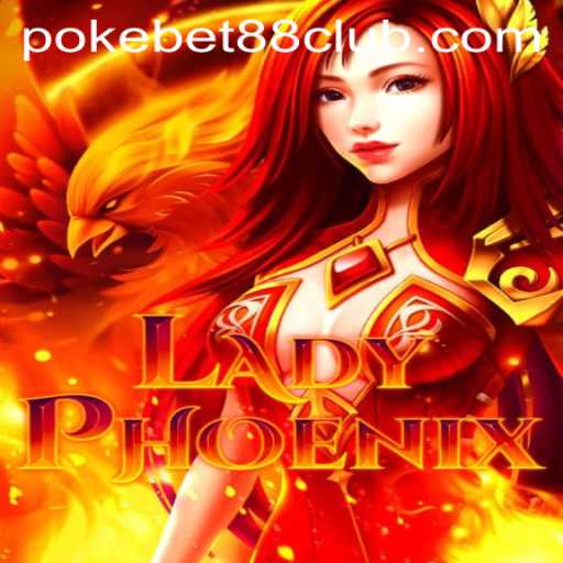 LadyPhoenix: A Comprehensive Guide to Mastering the Art of Pokebet 88